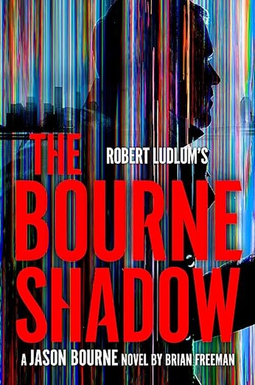 Robert Ludlum's The Bourne Shadow by Brian Freeman