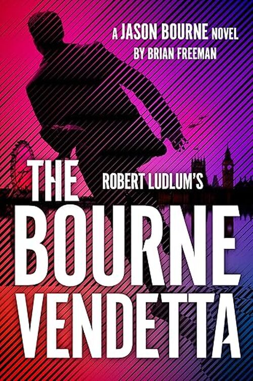 Robert Ludlum's The Bourne Vendetta by Brian Freeman