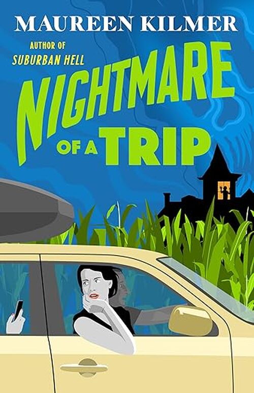 Nightmare of a Trip by Maureen Kilmer