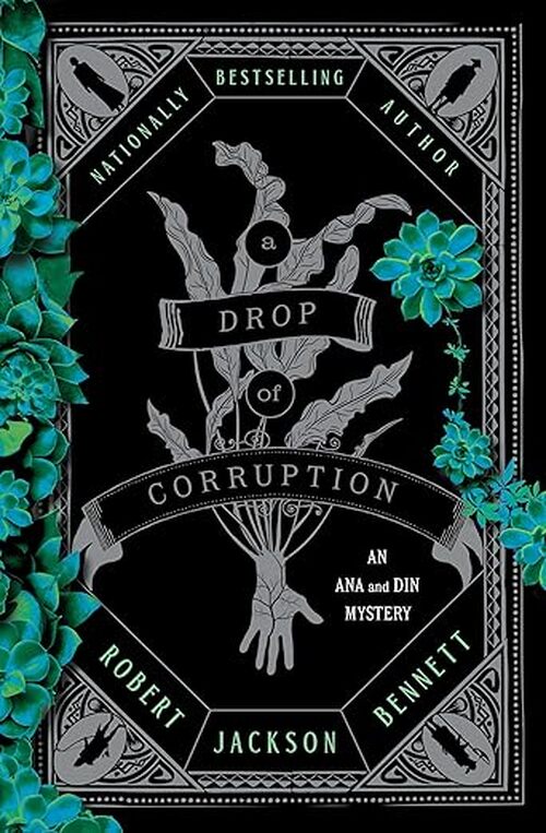 A Drop of Corruption by Robert Jackson Bennett