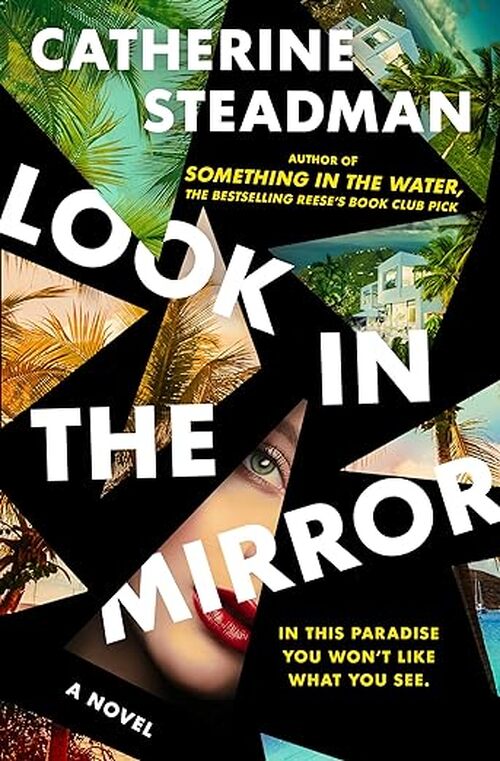 Look In the Mirror by Catherine Steadman