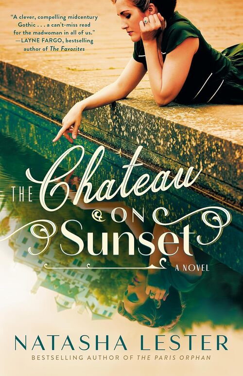 The Chateau on Sunset by Natasha Lester