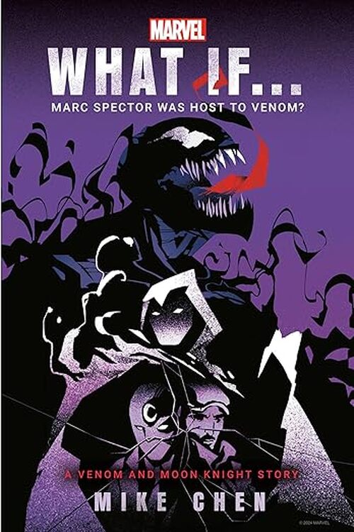 Marvel: What If . . . Marc Spector Was Host to Venom? (A Moon Knight & Venom Story) by Mike Chen