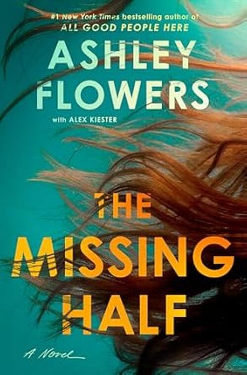 The Missing Half by Ashley Flowers