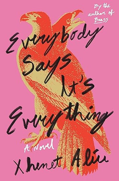 Everybody Says It's Everything by Xhenet Aliu