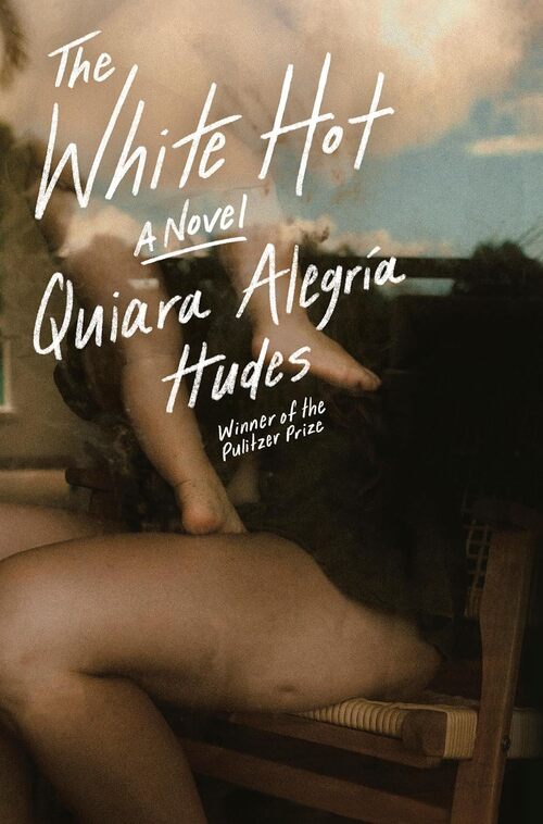The White Hot by Quiara Alegria Hudes