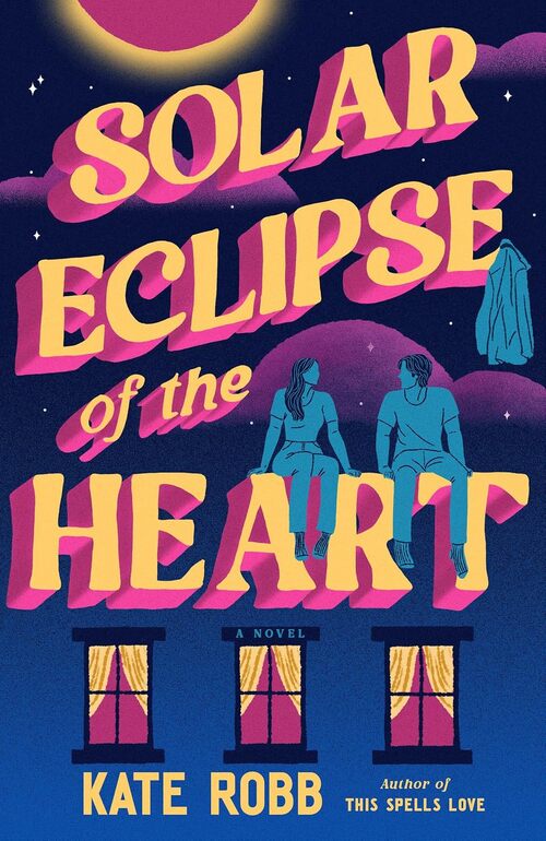Solar Eclipse of the Heart by Kate Robb