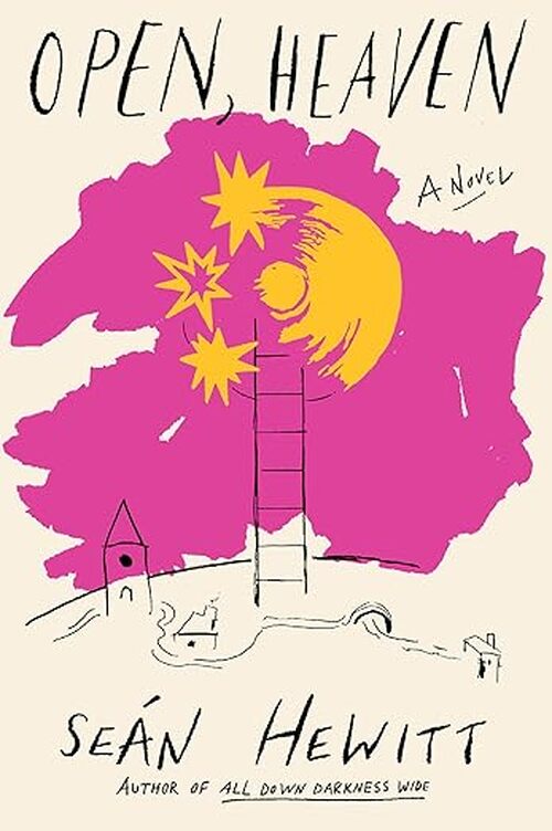 Open, Heaven by Seán Hewitt