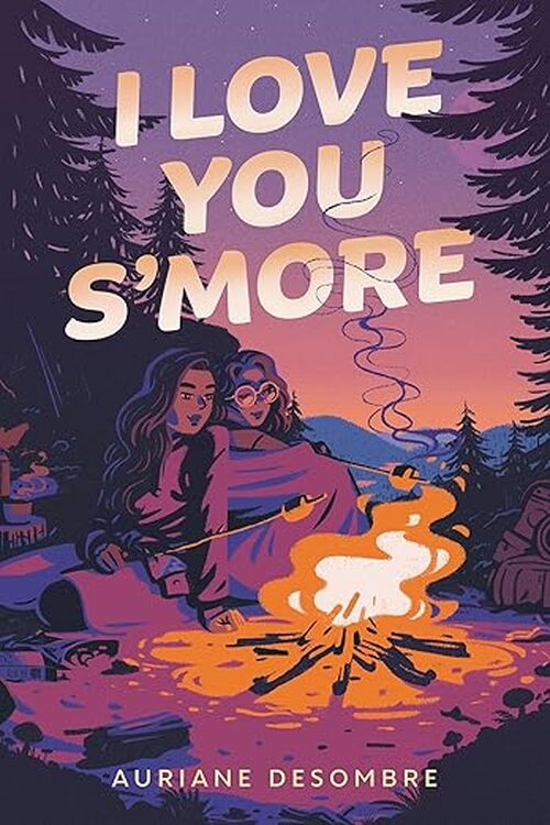 I Love You S'more by Auriane Desombre