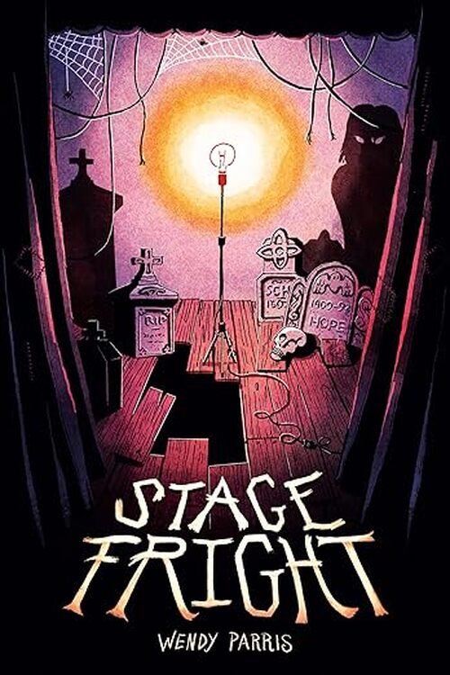 Stage Fright by Wendy Parris