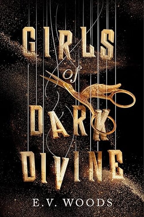 Girls of Dark Divine by E. V. Woods