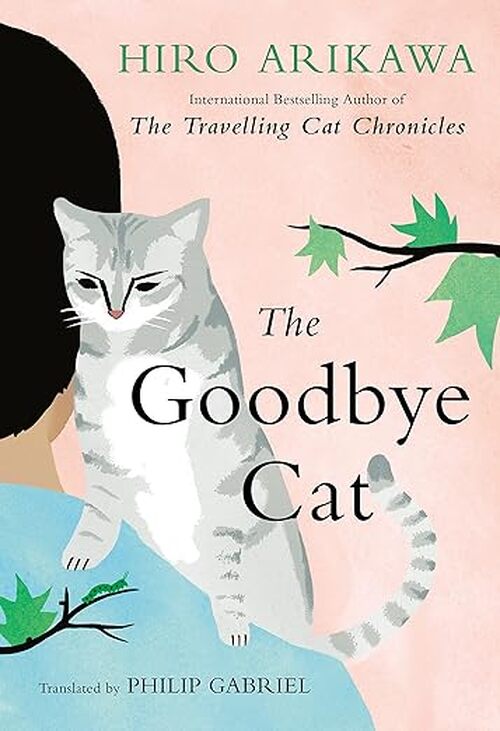 The Goodbye Cat by Hiro Arikawa