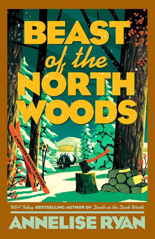 Beast of the North Woods by Annelise Ryan