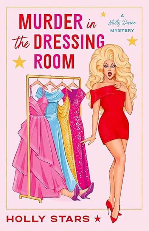Murder in the Dressing Room by Holly Stars