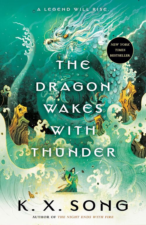 The Dragon Wakes with Thunder by K.X. Song