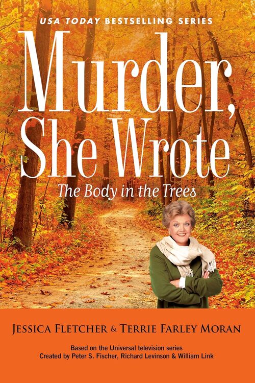 Murder, She Wrote: The Body in the Trees by Jessica Fletcher