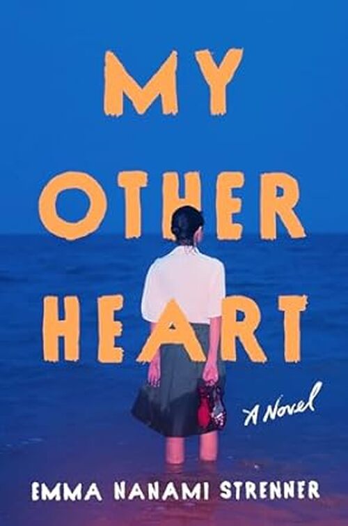 My Other Heart by Emma Nanami Strenner