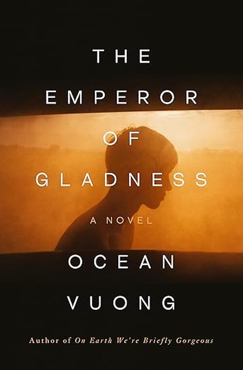 The Emperor of Gladness by Ocean Vuong