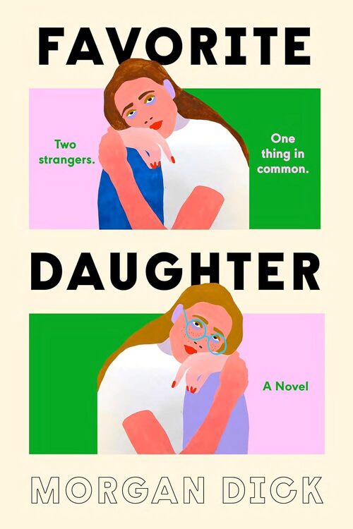 Favorite Daughter by Morgan Dick