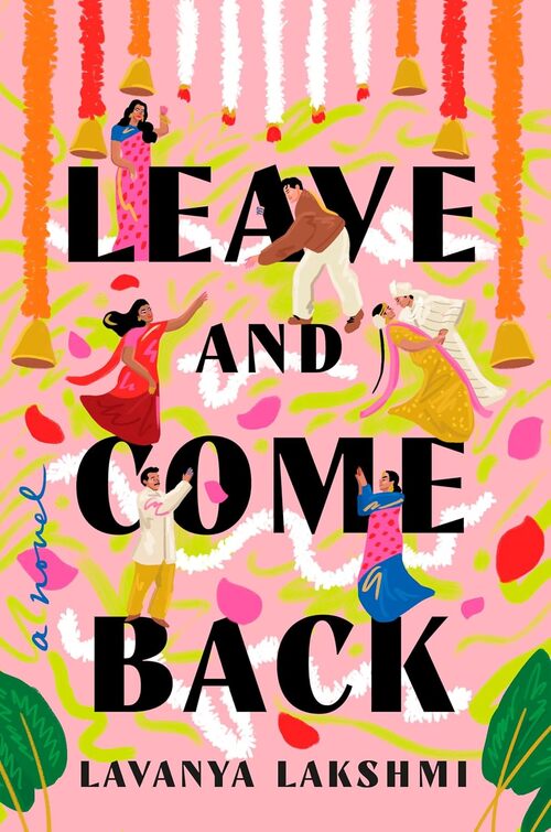 Leave and Come Back by Lavanya Lakshmi