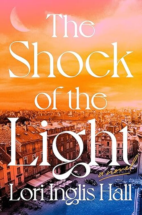 The Shock of the Light by Lori Inglis Hall