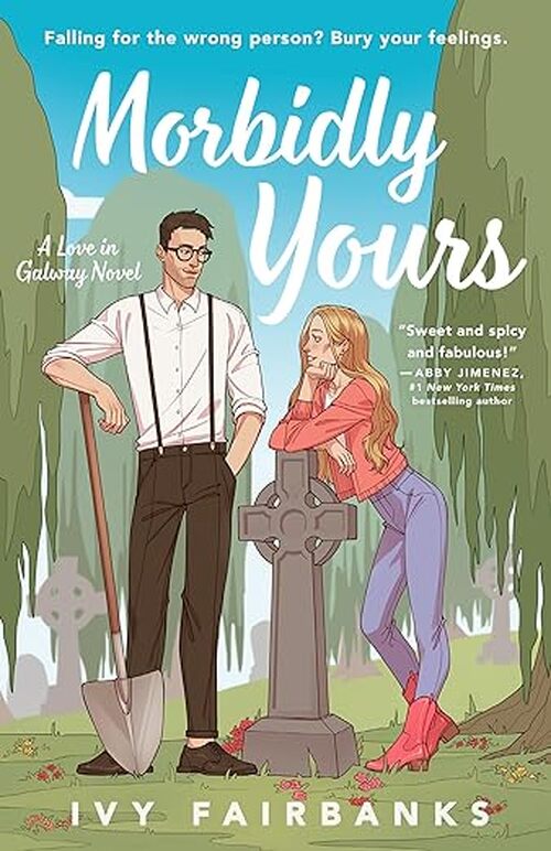 Morbidly Yours by Ivy Fairbanks