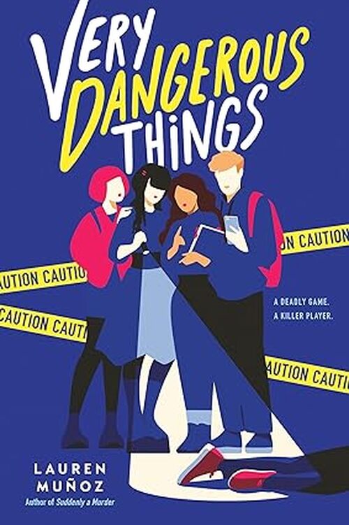 Very Dangerous Things by Lauren Muñoz