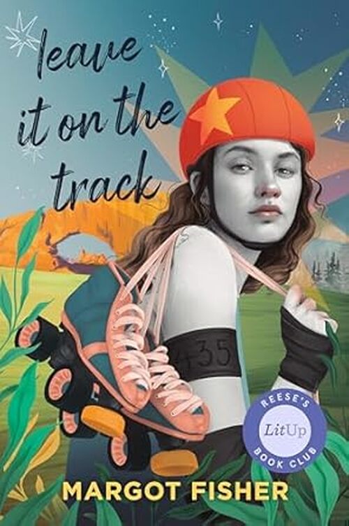 Leave It on the Track by Margot Fisher