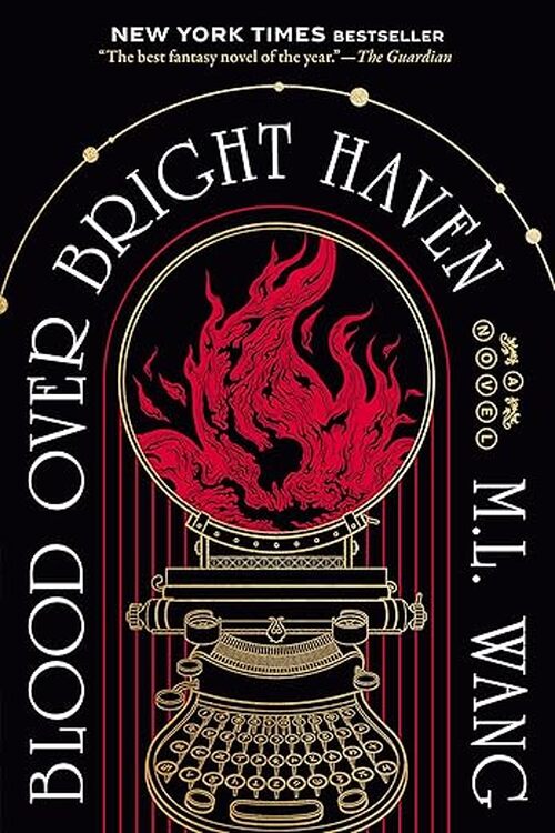 Blood Over Bright Haven by M.L. Wang