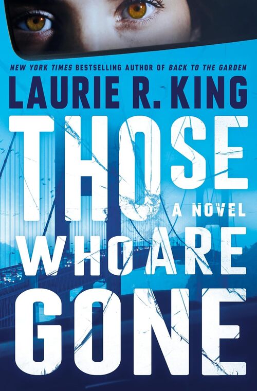 Those Who Are Gone by Laurie R. King