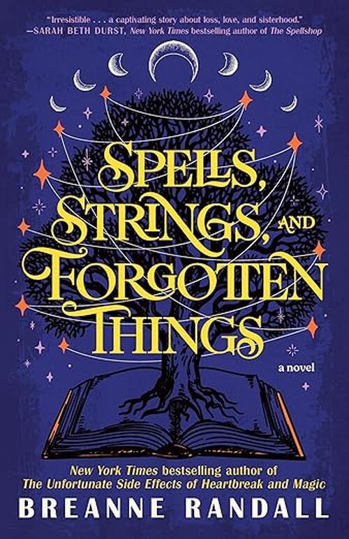 Spells, Strings, and Forgotten Things by Breanne Randall