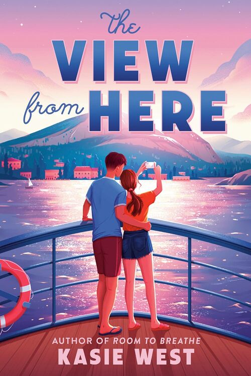 The View from Here by Kasie West