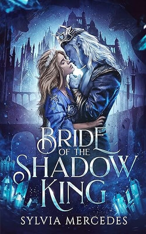 Bride of the Shadow King by Sylvia Mercedes