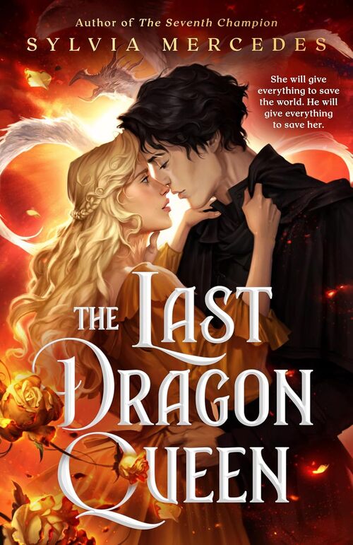 The Last Dragon Queen by Sylvia Mercedes