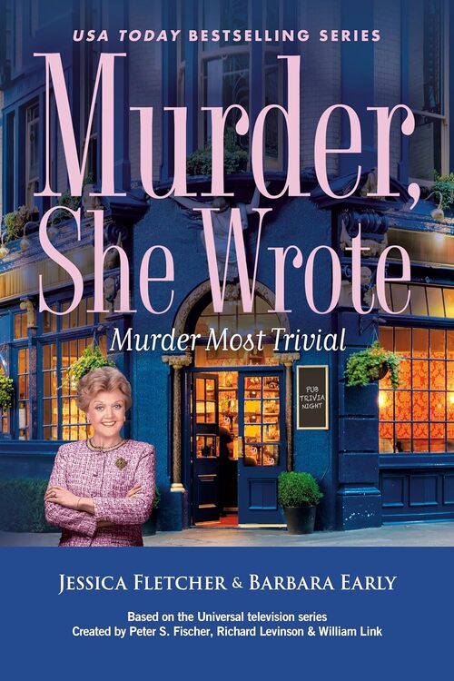 Murder, She Wrote: Murder Most Trivial by Jessica Fletcher