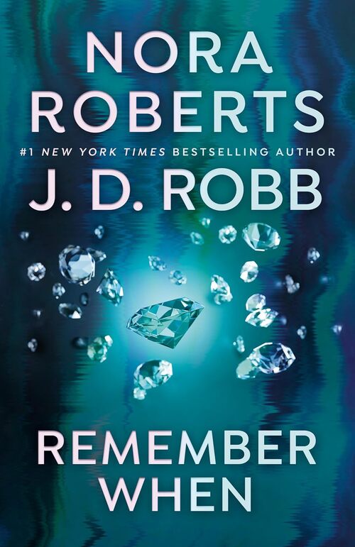 Remember When by Nora Roberts