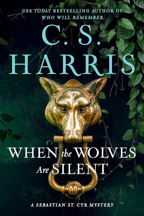 When the Wolves Are Silent by C.S. Harris