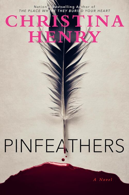 Pinfeathers by Christina Henry