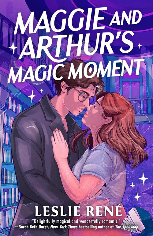 Maggie and Arthur's Magic Moment by Leslie René