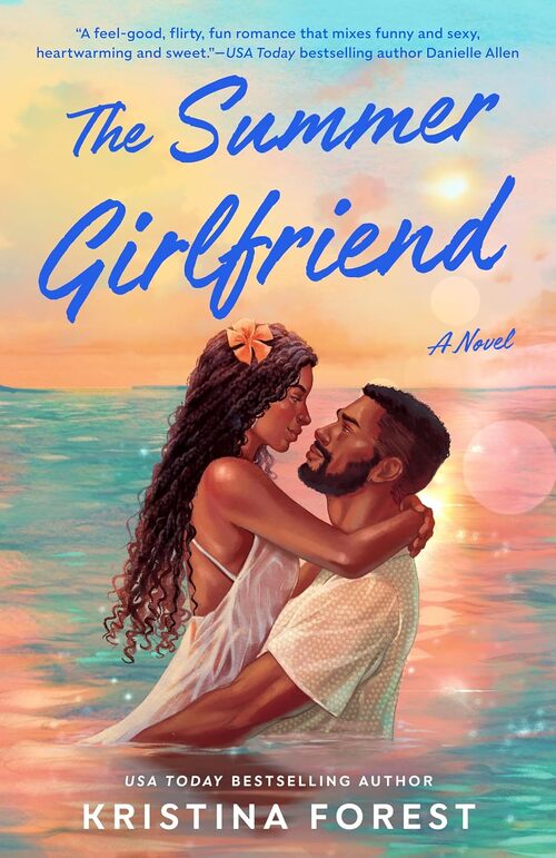 The Summer Girlfriend by Kristina Forest