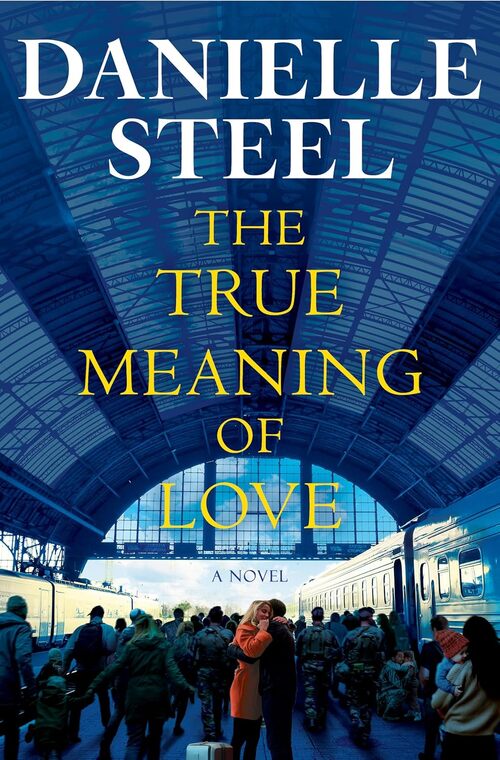 The True Meaning of Love by Danielle Steel