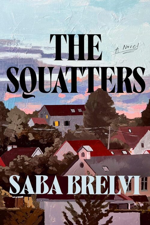 The Squatters by Saba Brelvi