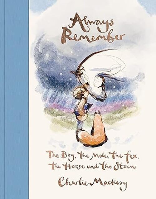Always Remember by Charlie Mackesy