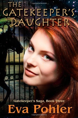 The Gatekeeper's Daughter by Eva Pohler