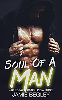 Soul Of A Man by Jamie Begley