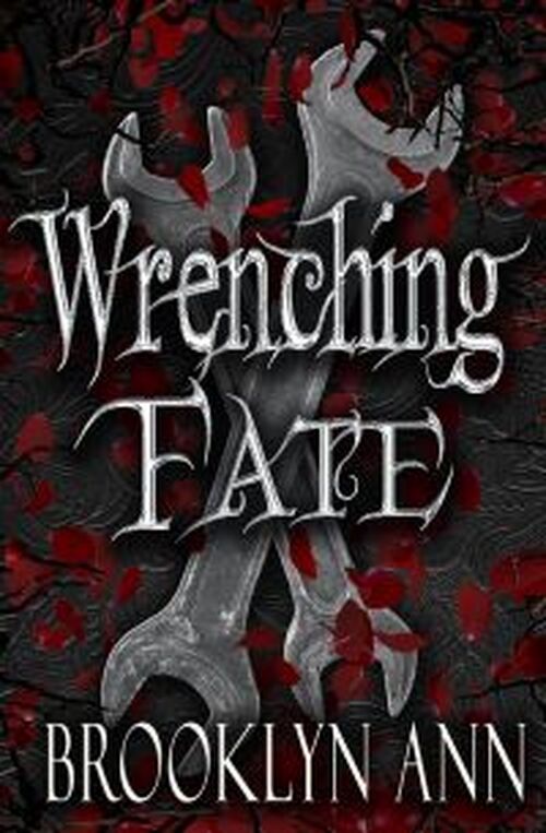 Wrenching Fate