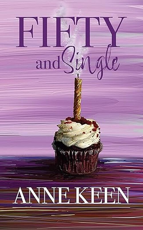Fifty and Single by Anne Keen