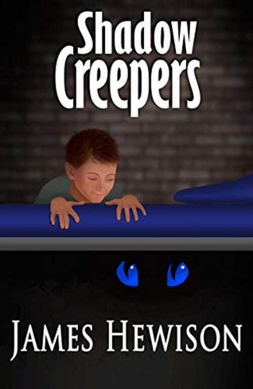 Shadow Creepers by James Hewison