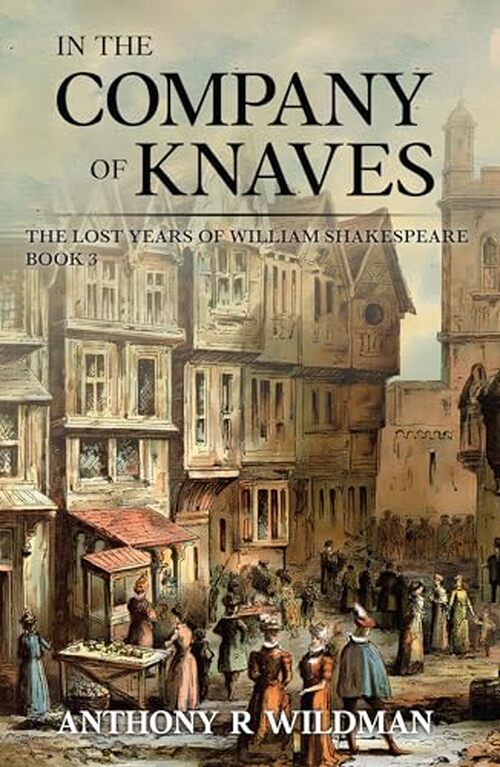 In the Company of Knaves by Anthony R. Wildman
