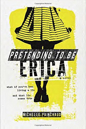 Pretending to Be Erica by Michelle Painchaud